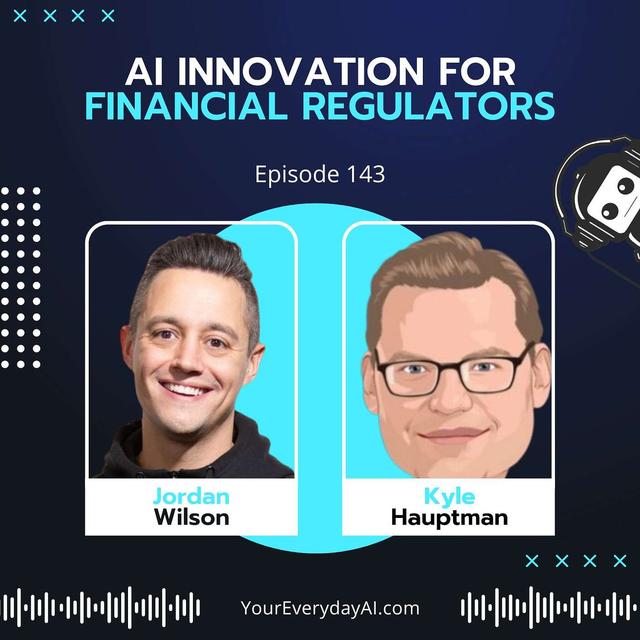 EP 143: AI Innovation for Financial Regulators - podcast episode cover