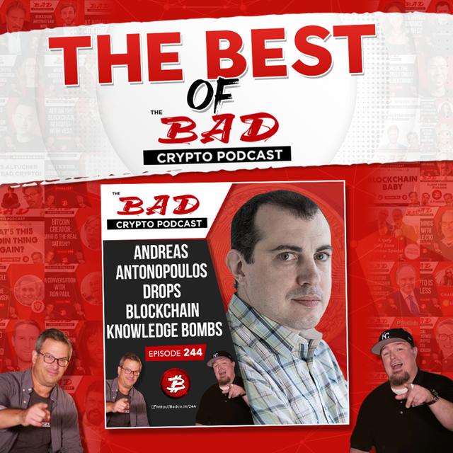 The Best of Bad Crypto Podcast: Andreas Antonopoulos - Crypto and Blockchain Explained for Everyone - podcast episode cover