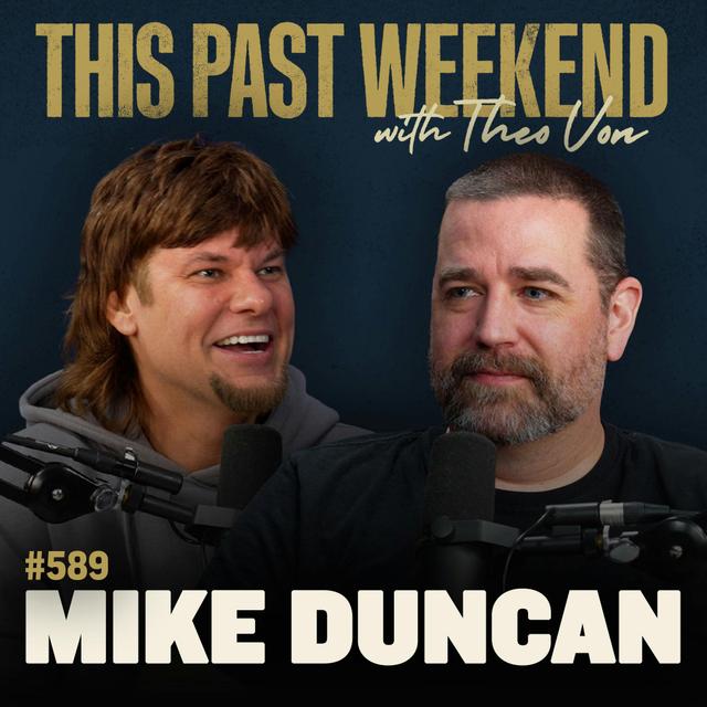 #589 - Roman Empire Expert Mike Duncan - podcast episode cover