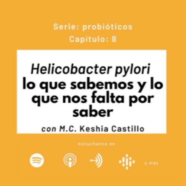 H. pylori, gastrítis, úlceras y microbiota. Con MSc Keshia Castillo - podcast episode cover