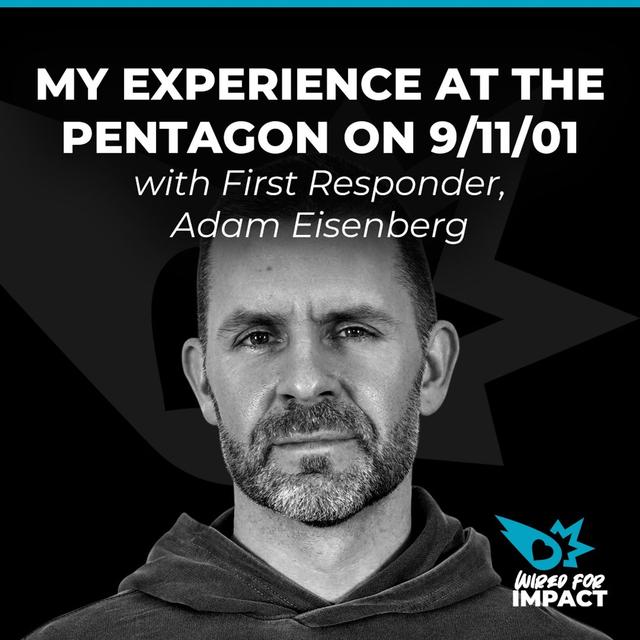 My Experience at The Pentagon on 9/11 with Adam Eisenberg - podcast episode cover