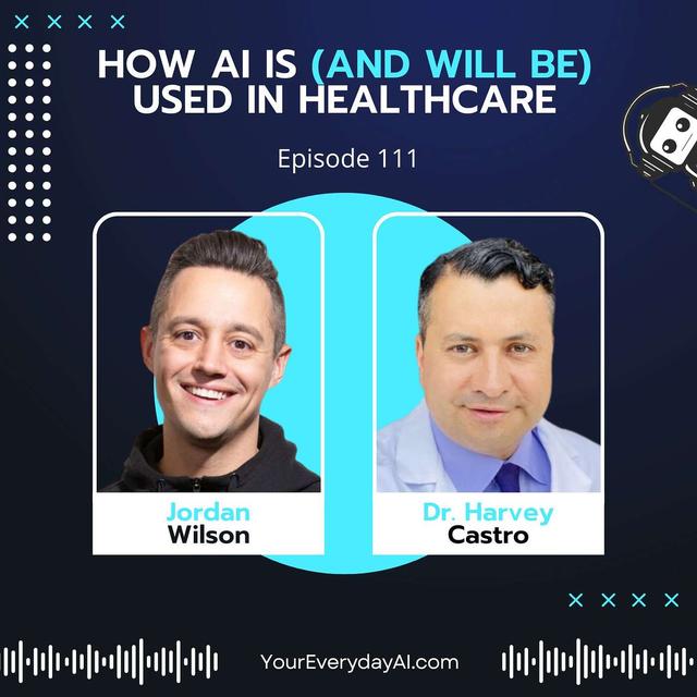 EP 111: How AI is (and Will Be) Used in Healthcare - podcast episode cover