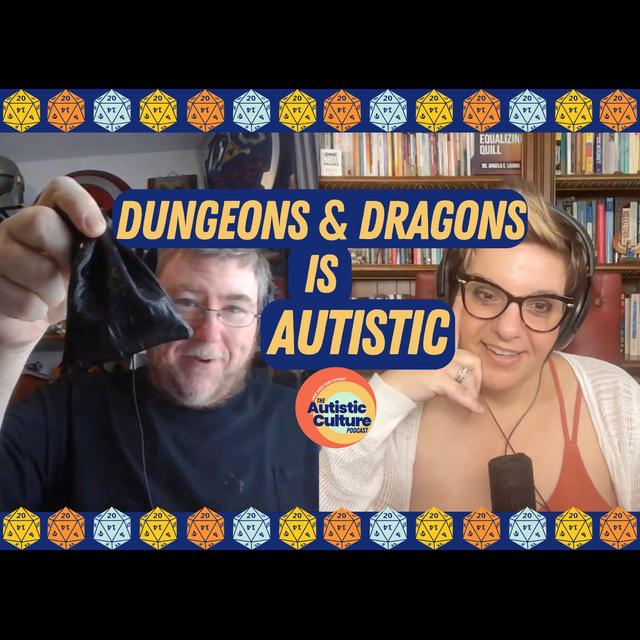 Dungeons and Dragons is Autistic (Episode 39) - podcast episode cover