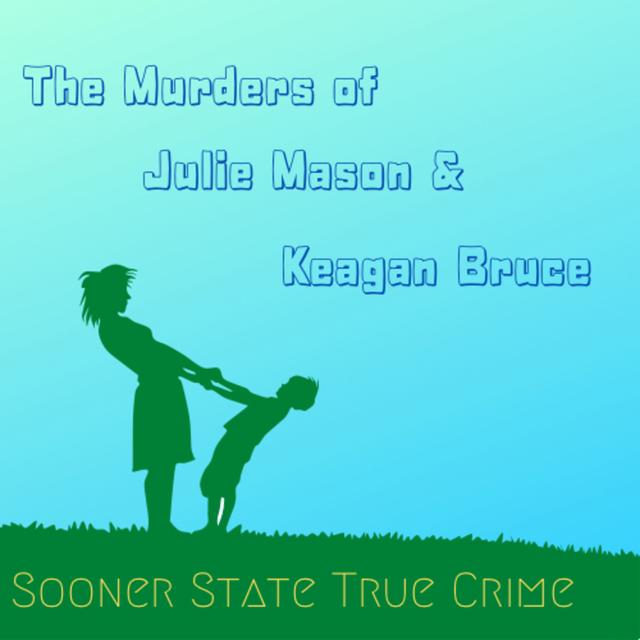 Season 2: Episode 2: Unsolved- Murders of Julie Mason & Keagan Bruce - podcast episode cover