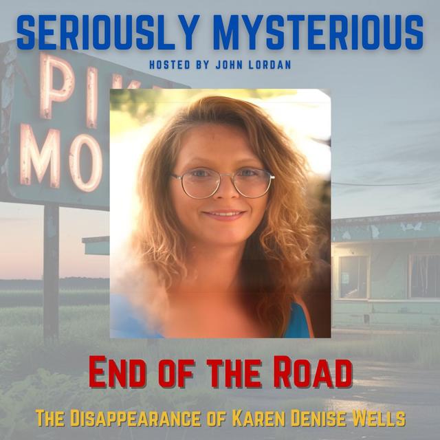 End of the Road - The Disappearance of Karen Denise Wells - podcast episode cover