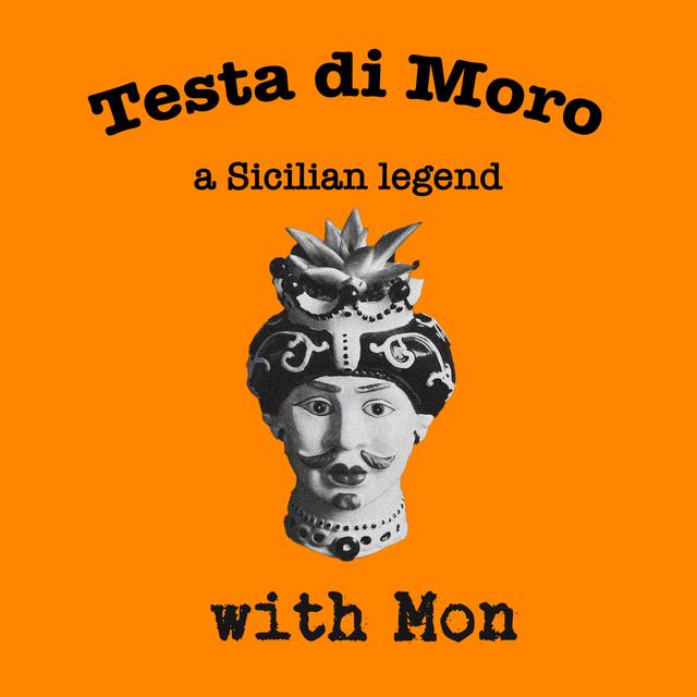 Testa di Moro - a Sicilian legend - podcast episode cover