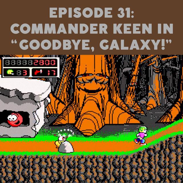 Episode 31 – Commander Keen In Goodbye, Galaxy! - podcast episode cover