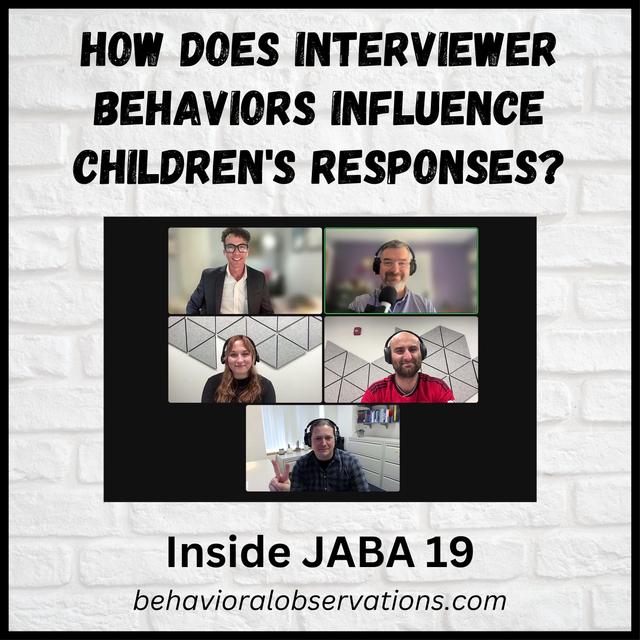 How Does Interviewer Behavior Influence Children's Responses? Inside JABA 19 - podcast episode cover