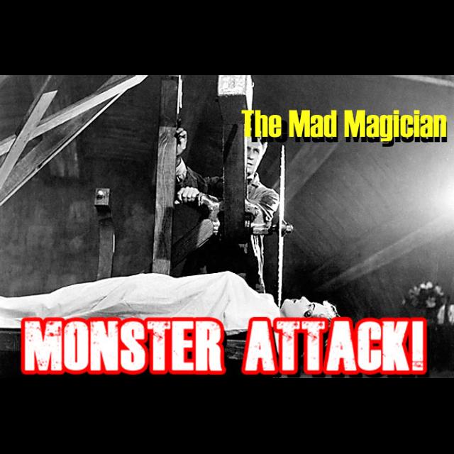 The Mad Magician | Monster Attack Ep.159 - podcast episode cover