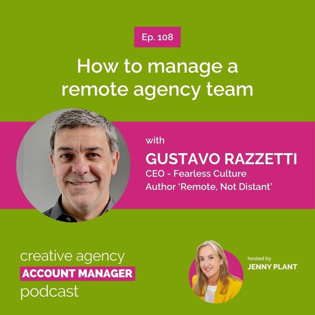 How to manage a remote agency team, with Gustavo Razzetti - podcast episode cover