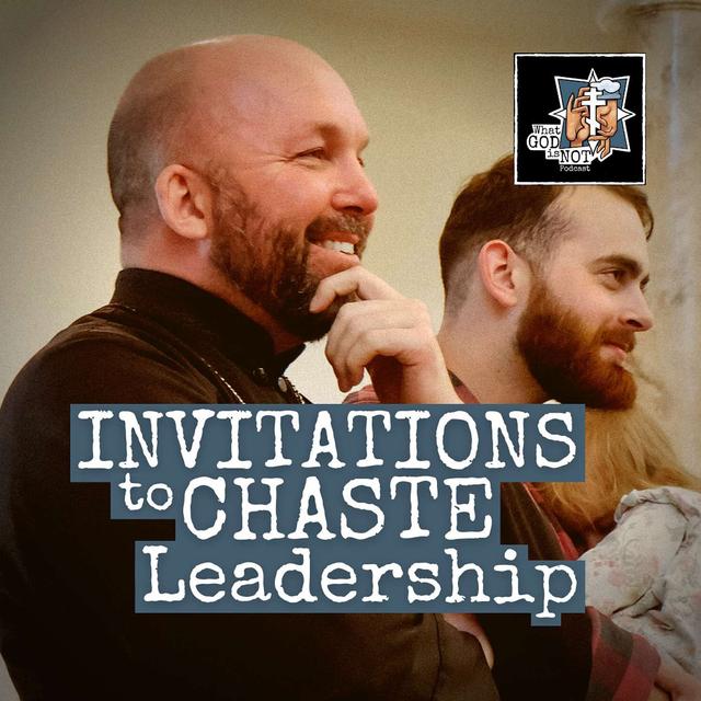 Invitations to Chaste Leadership - podcast episode cover