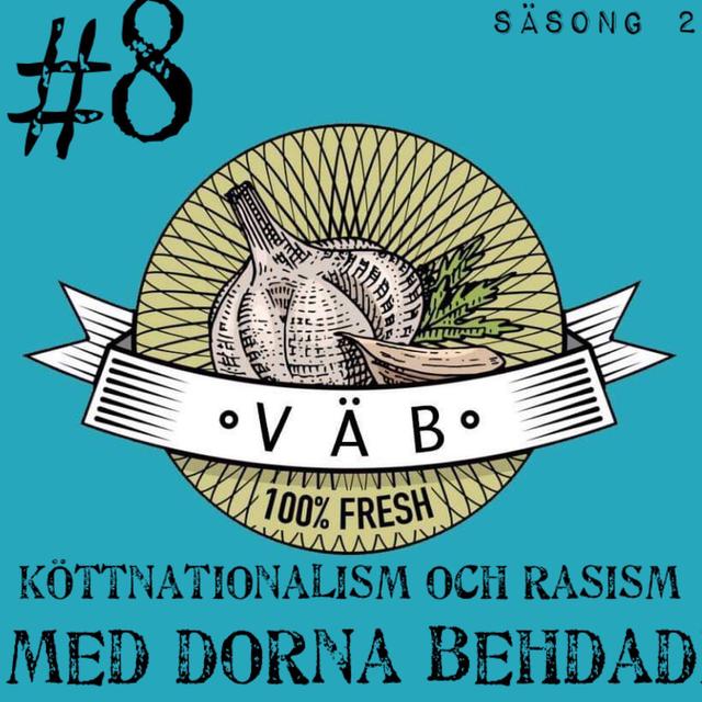 Köttnationalism och rasism med Dorna Behdadi - podcast episode cover