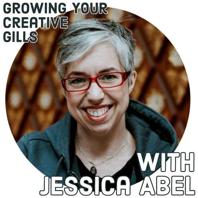 056 - Jessica Abel: Growing Your Creative Gills - podcast episode cover