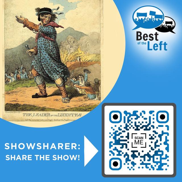 #1612 New Tech and the New Luddite Movement; Inequitable Distribution of Benefits from New Technology Always Sparks Demands from Labor and AI is Rekindling the Old Arguments (Throwback) - podcast episode cover