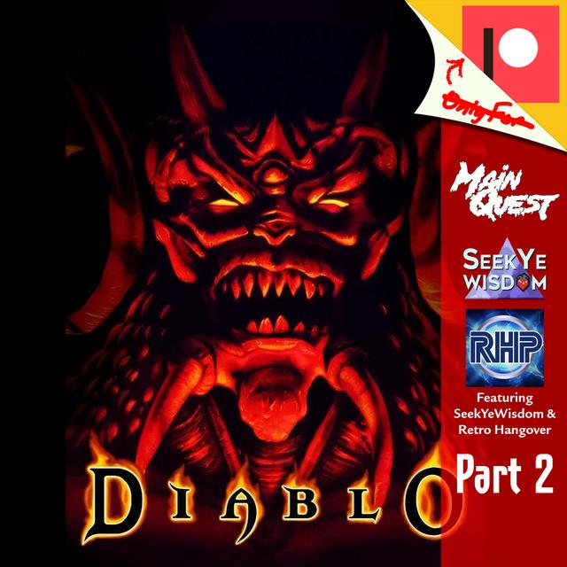 Diablo (w/ SeekYeWisdom & Retro Hangover) - podcast episode cover