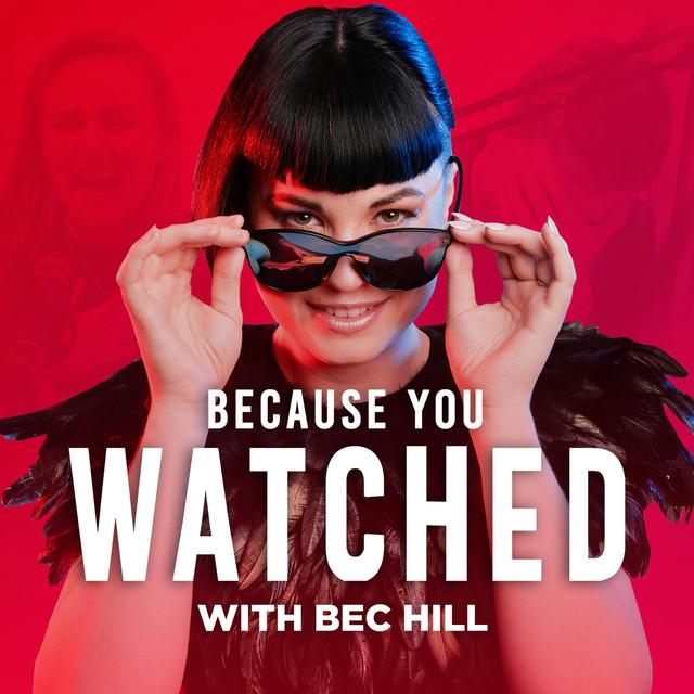 Best of Because You Watched - Part Two - podcast episode cover