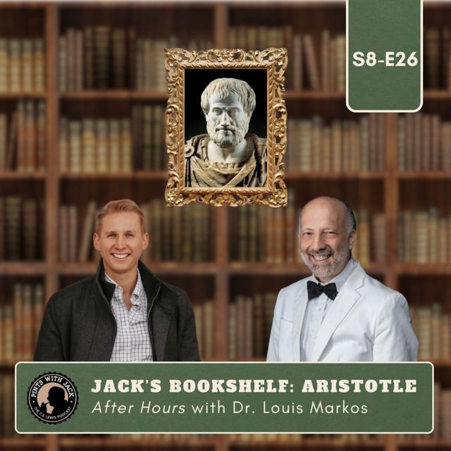 S8E26 – AH – "Jack's Bookshelf: Aristotle", After Hours with Dr. Louis Markos - podcast episode cover