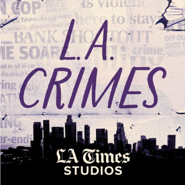 Introducing: L.A. Crimes - podcast episode cover