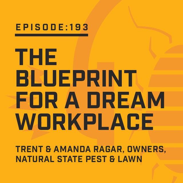 Episode 193:  The Blueprint for a Dream Workplace - podcast episode cover