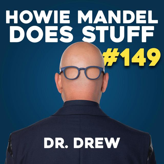 Dr. Drew SHOCKS US With the Difference Between Male & Female Buttholes | Howie Mandel Does Stuff #149 - podcast episode cover