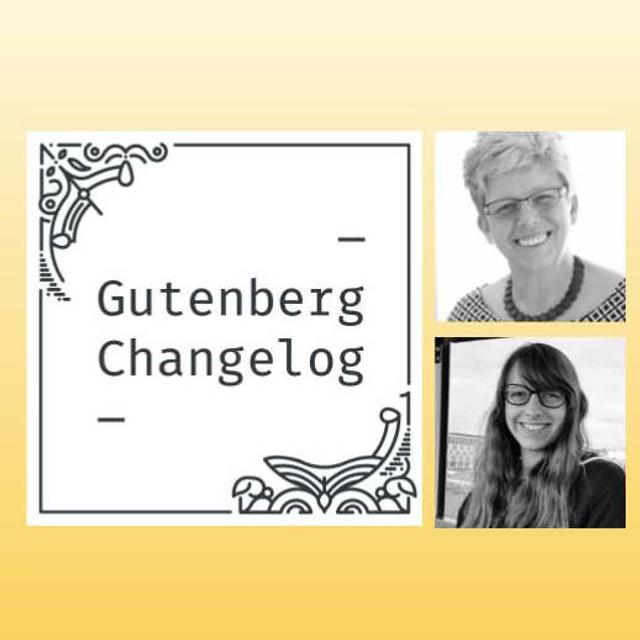 Gutenberg Changelog #99 – WordPress 6.6 + 6.5.3, Gutenberg 18.1 + 18.2, and Create Block Theme Updates - podcast episode cover