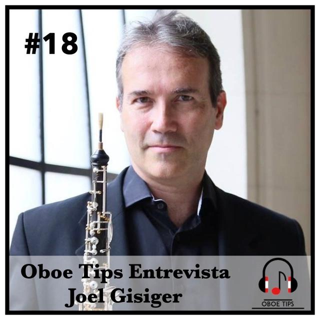 # 18 - OBOE TIPS ENTREVISTA - JOEL GISIGER - podcast episode cover
