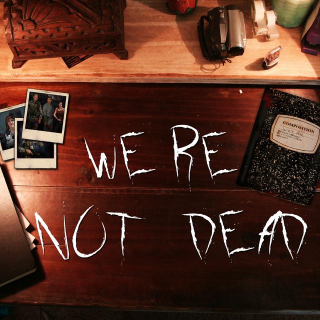 We're Not Dead - Episode 37 - podcast episode cover