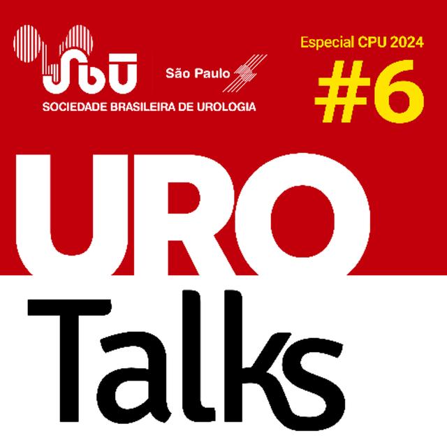 Uro Talks - Especial CPU 2024 #6 - Bexiga Hiperativa Refratária - podcast episode cover