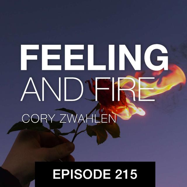 Feeling and Fire - podcast episode cover