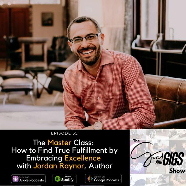 The Master Class: How to Find True Fulfillment by Embracing Excellence With Jordan Raynor, Author - podcast episode cover