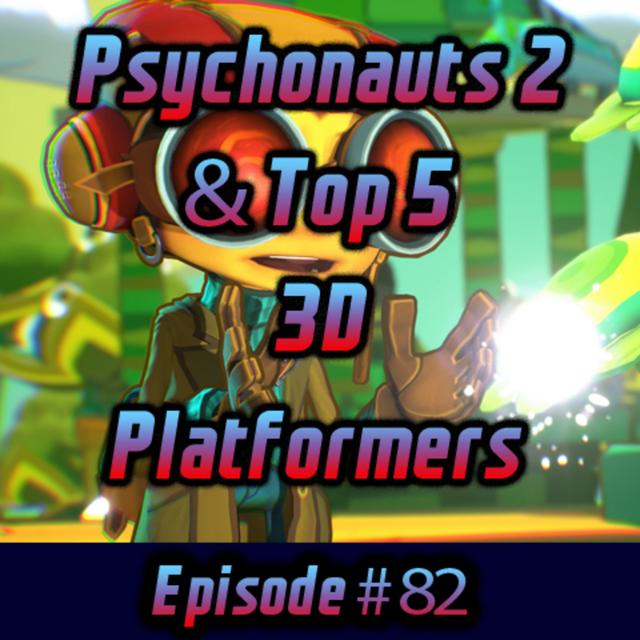 Psychonauts 2 & Top 5 3D Platformers - podcast episode cover