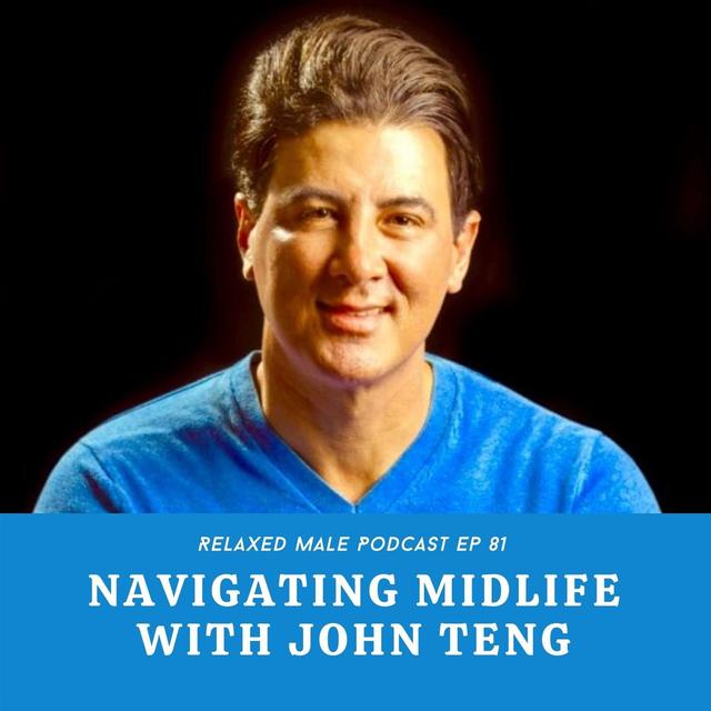 Navigating Midlife with John Teng - podcast episode cover