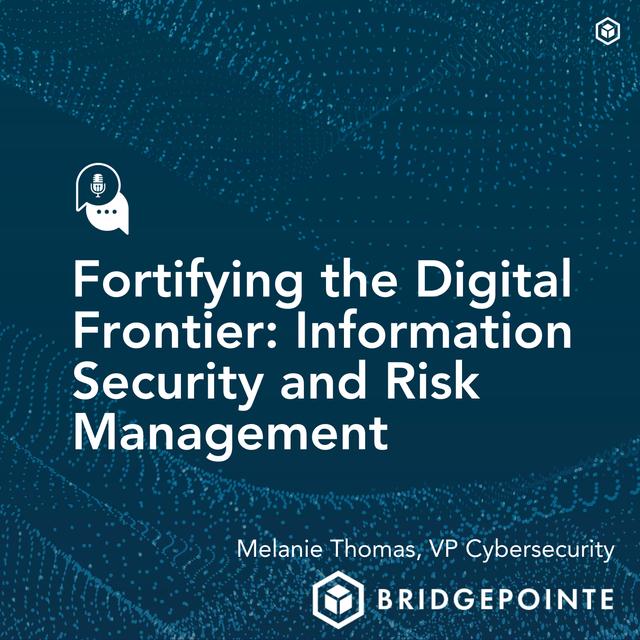 Fortifying the Digital Frontier: Information Security and Risk Management with Melanie Thomas - podcast episode cover