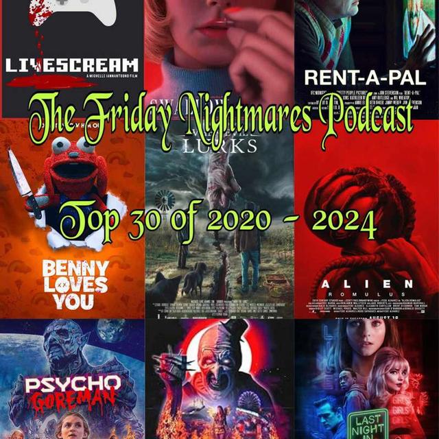The Friday Nightmares Podcast: Top 30 of 2020 to 2024 - podcast episode cover