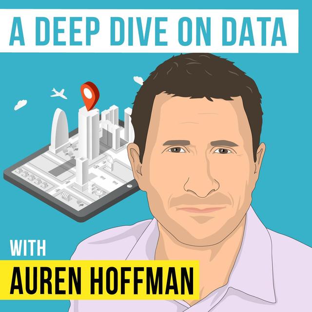 Auren Hoffman - A Deep Dive on Data - [Invest Like the Best, EP.320] - podcast episode cover