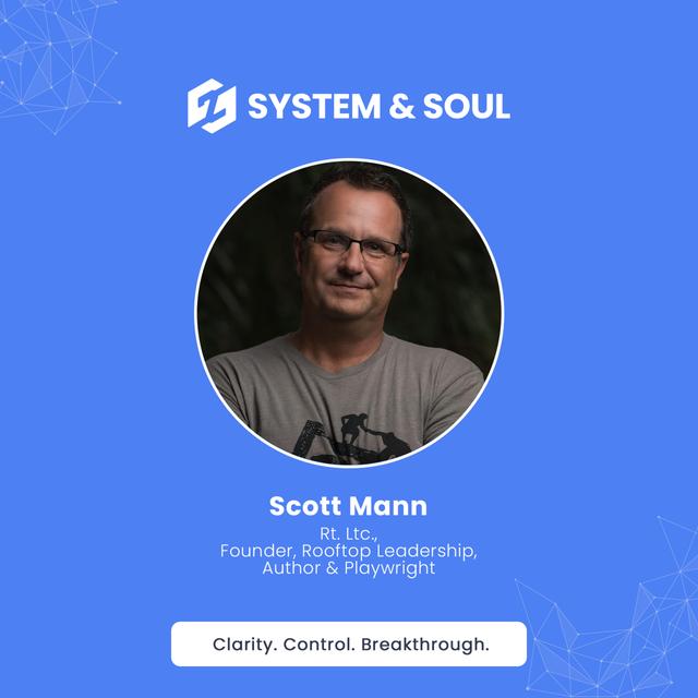 #019: Leading in Crisis Through Human Connection with Scott Mann - podcast episode cover