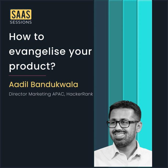 S3E5 - How to evangelize your product? ft. Aadil Bandukwala, Director APAC Field Marketing at HackerRank - podcast episode cover