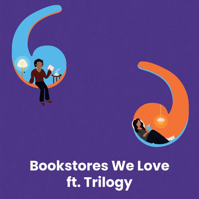 Bookstores We Love ft. Trilogy - podcast episode cover
