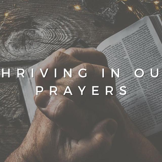 Thriving in Our Prayers - podcast episode cover