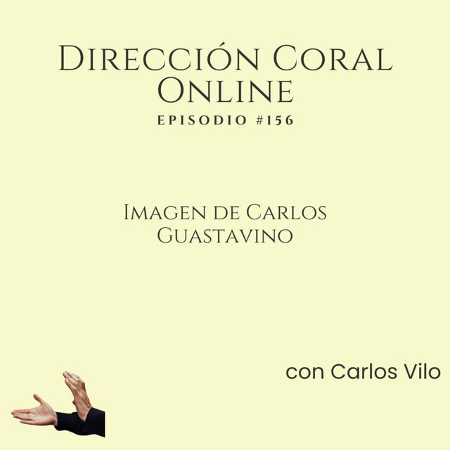 Imagen de Carlos Guastavino- con Carlos Vilo - podcast episode cover