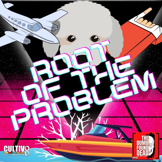 Root of The Problem - podcast episode cover