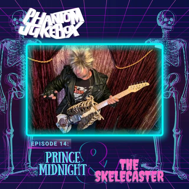 EP. 14 Prince Midnight and The Skelecaster - podcast episode cover