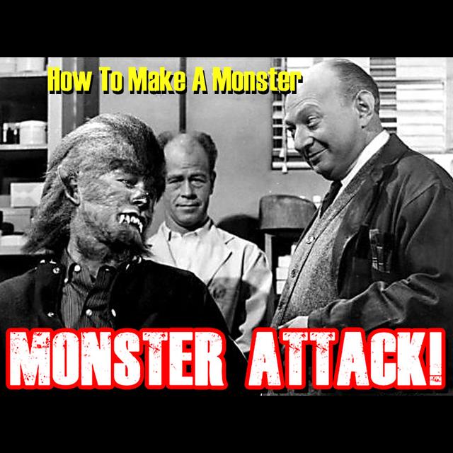 How To Make A Monster | Monster Attack! Ep.158 - podcast episode cover