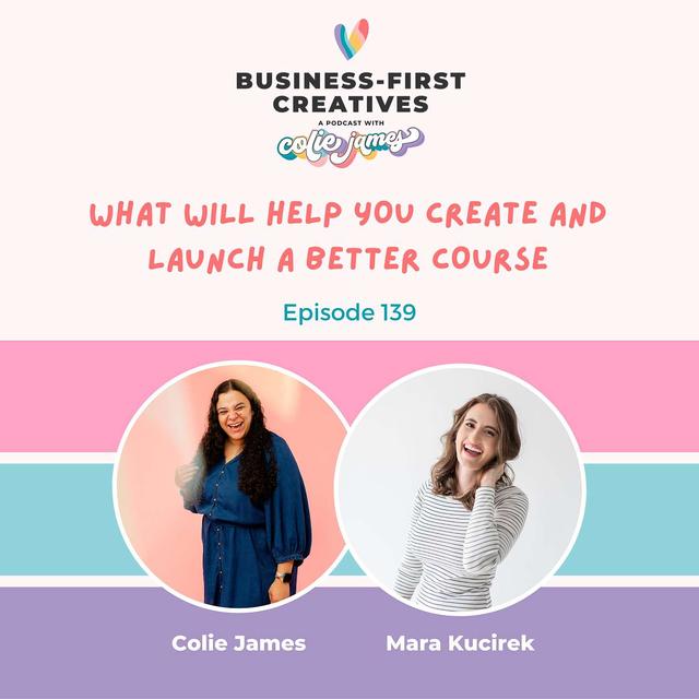 What Will Help You Create and Launch a Better Course with Mara Kucirek - podcast episode cover