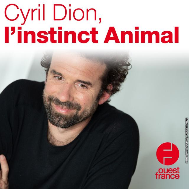 Cyril Dion, l'instinct Animal - podcast episode cover