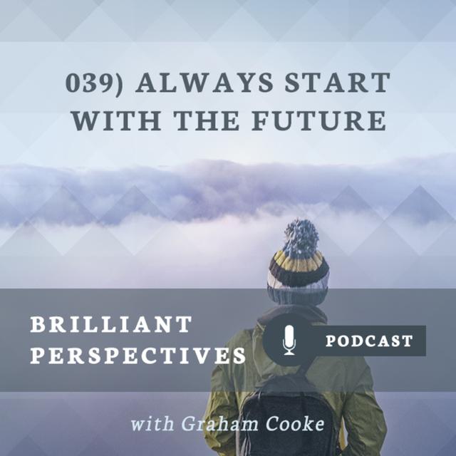 Always Start With The Future - podcast episode cover