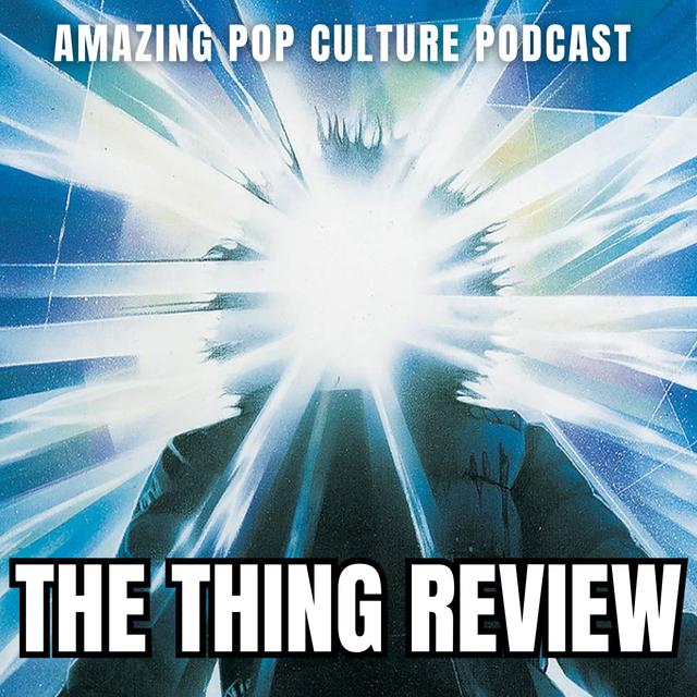 The Thing Review - podcast episode cover