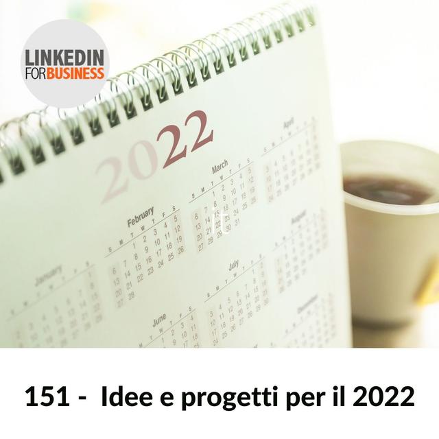 151 -Idee e Progetti per il 2022 - podcast episode cover
