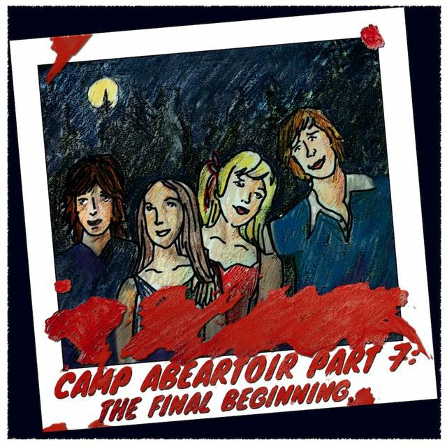 Episode 5 - Camp Abeartoir Part 7: The Final Beginning - podcast episode cover