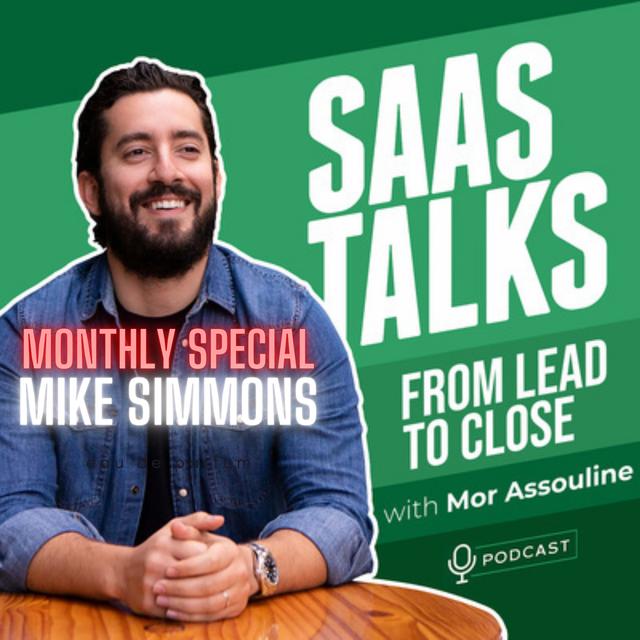 Ep. 325 - Monthly Special Guest: Mike Simmons - How to masterfully set up next steps at the end of a sales call - podcast episode cover